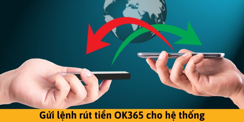 Đặt lệnh rút tiền nhanh chóng và đợi hệ thống xác nhận