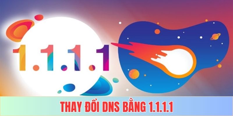 Đổi DNS khá dễ chỉ cần khi muốn và đóng nếu không còn nhu cầu